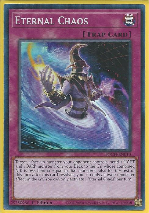 Details about   Eternal Chaos TOCH-EN010 Super Rare Yu-Gi-Oh Card 1st Edition